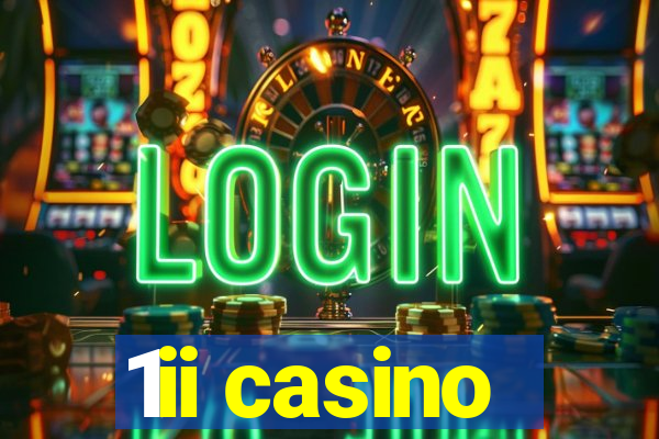 1ii casino